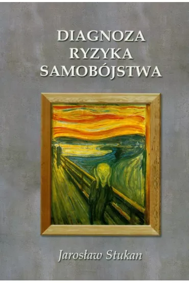 Diagnoza ryzyka samob�jstwa - Jaros�aw Stukan