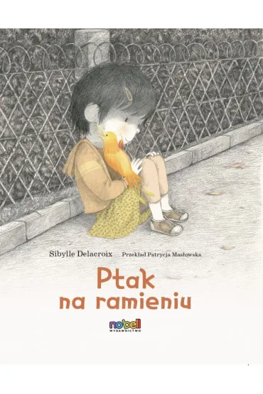 Ptak na ramieniu - Sibylle Delacroix