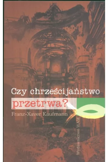 Czy chrze�cija�stwo przetrwa? - Kaufmann Franz-Xaver