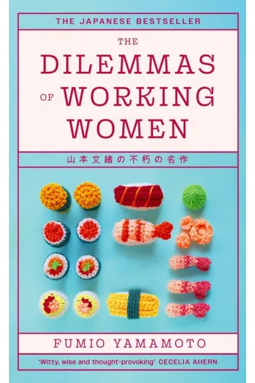 The Dilemmas of Working Women. The Japanese Bestseller wer. angielska - Fumio Yamamoto