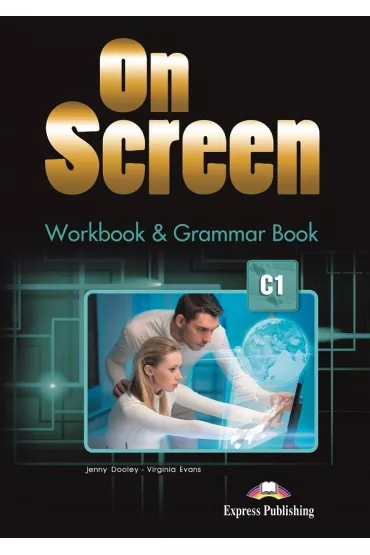 On Screen C1. Workbook & Grammar Book - Jenny Dooley, Virginia Evans