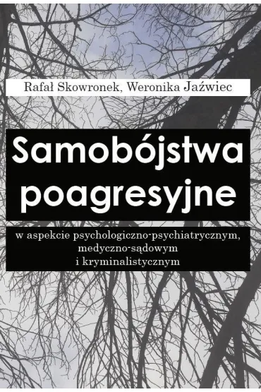Samob�jstwa poagresyjne w aspekcie... - Rafa�  Skowronek, Weronika  Ja�wiec
