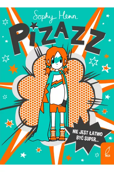 Pizazz. Tom 1 - Sophy  Henn