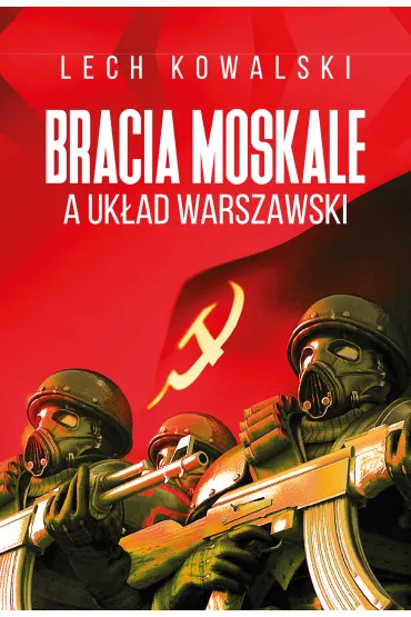 eBook Bracia Moskale a Ukad Warszawski mobi epub - Lech Kowalski