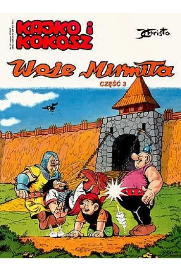 Kajko i Kokosz. Woje Mirmi�a. Cz�� 3 - Janusz Christa