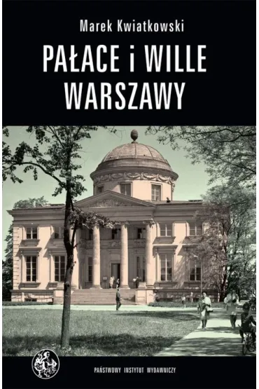 Pa�ace i wille Warszawy (OT) - Marek Kwiatkowski