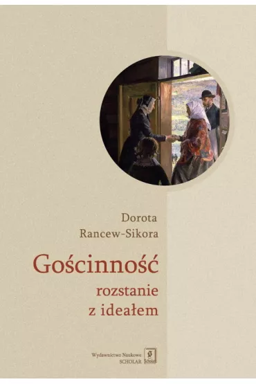 Go�cinno�� - rozstanie z idea�em - Dorota Rancew Sikora