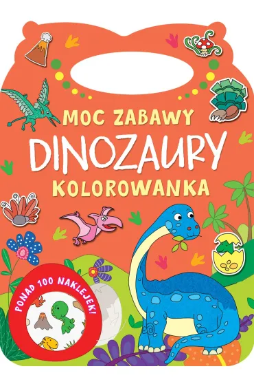 Moc zabawy. Dinozaury. Kolorowanka
