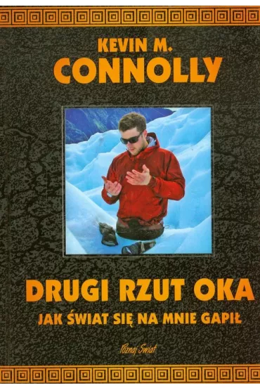 Drugi rzut oka jak �wiat si� na mnie gapi� - Kevin Connolly, Kevin M Connolly