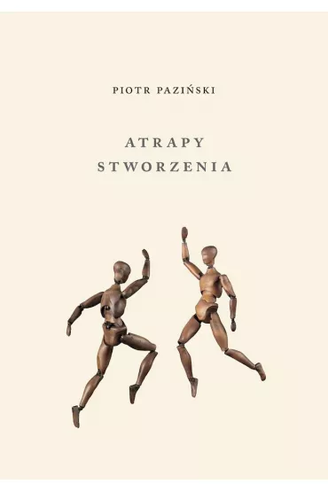 Atrapy stworzenia - Piotr Pazi�ski