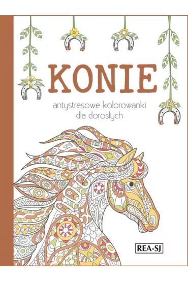 Kolorowanki dla doros�ych. Konie (wyd. 2022)