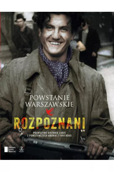 Powstanie warszawskie. Rozpoznani - Iza Michalewicz, Maciej Piwowarczuk