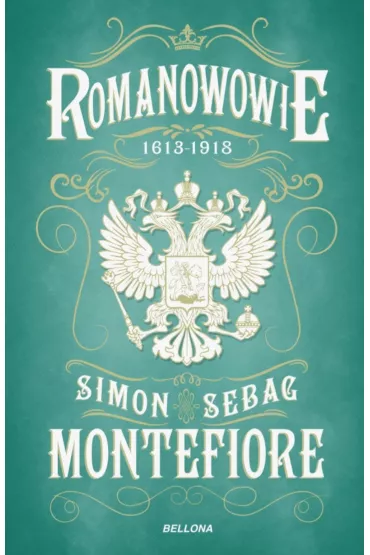 Romanowowie 1613-1918 - Simon Sebag Montefiore