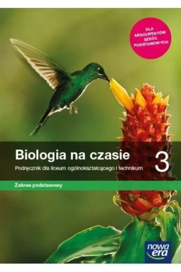 Biologia na czasie 3. Zakres podstawowy. Podrcznik dla liceum oglnoksztaccego i technikum. Szkoy ponadpodstawowe - Jolanta Holeczek