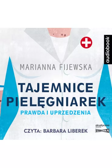 Audiobook Tajemnice piel�gniarek. Prawda i uprzedzenia CD - Marianna  Fijewska