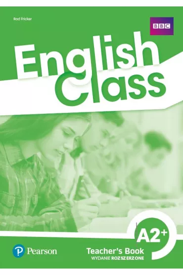 English Class A2+. Ksika nauczyciela + kod do ActiveTeach. Wydanie rozszerzone - Rod Fricker