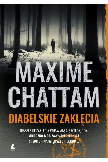 Trylogia z�a. Tom 3. Diabelskie zakl�cia - Maxime Chattam