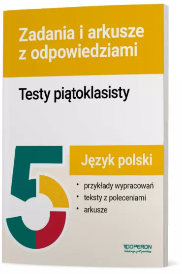 Testy pi�toklasisty. J�zyk polski. Zadania i arkusze z odpowiedziami - Ma�gorzata Sk�adanek, Agnieszka Lampkowska, Karina J�zefczyk, Katarzyna  B�benek