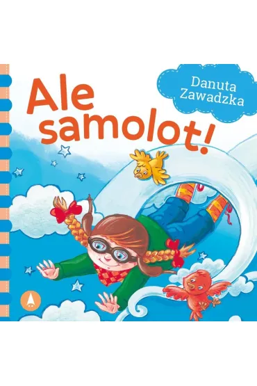 Ale samolot! - Danuta Zawadzka