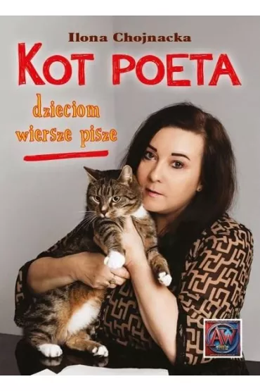 Kot poeta dzieciom wiersze pisze - Ilona  Chojnacka