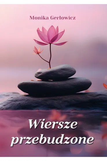 Wiersze przebudzone - Monika  Ger�owicz