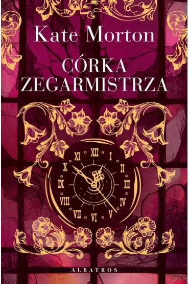 C�rka zegarmistrza - Kate Morton