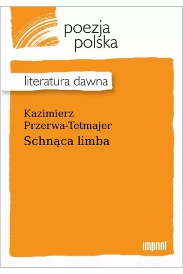 eBook Schn�ca limba epub - Kazimierz Przerwa-Tetmajer