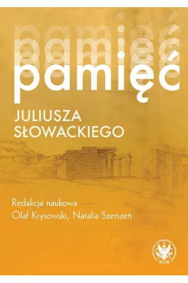 Pami�� Juliusza S�owackiego - Olaf Krysowski, Natalia Szersze�