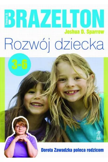Rozw�j dziecka. Od 3 do 6 lat - Sparrow D. Joshua, Thomas Berry Brazelton