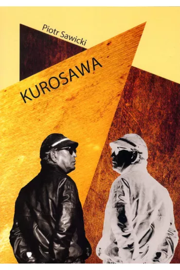 Kurosawa - Piotr Sawicki