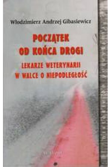 Początek od końca drogi