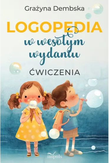 LOGOPEDIA w weso�ym wydaniu �wiczenia - Gra�yna Lilianna  Dembska