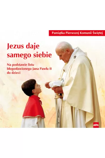 Jezus daje samego siebie Pami�tka Pierwszej Komunii �wi�tej - Beata Ko�odziej