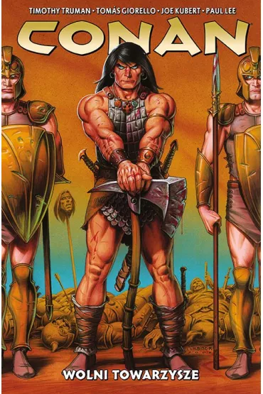 Wolni towarzysze. Conan. Tom 4 - Joe Kubert, Paul Lee, Truman Timothy, Tom�s Giorello, Benjamin Truman