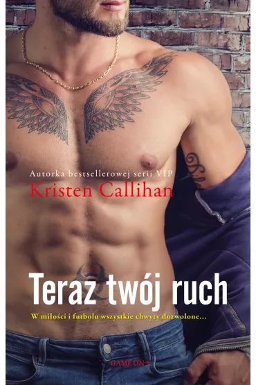 Teraz tw�j ruch. Game On. Tom 3 - Kristen Callihan