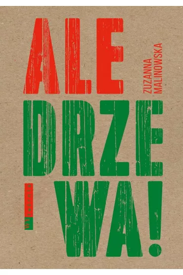 Ale drzewa! - Zuzanna Malinowska
