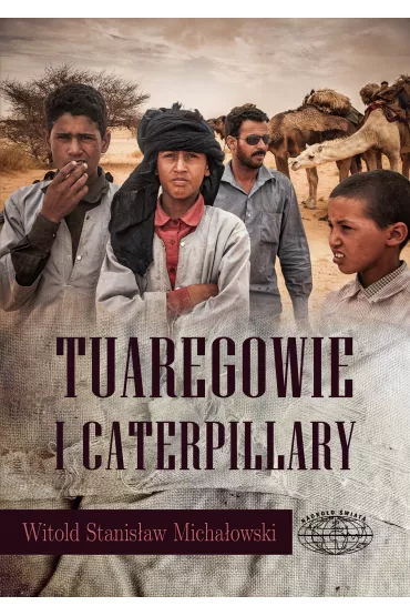 Tuaregowie I Caterpillary - Witold Micha�owski