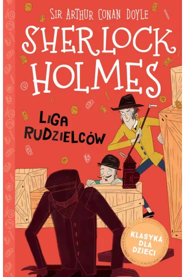 Liga rudzielc�w. Klasyka dla dzieci. Sherlock Holmes. Tom 5 - Artur Conan Doyle