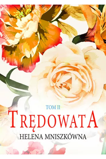 Tr�dowata T.2 - Helena Mniszk�wna