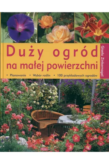 Du�y ogr�d na ma�ej powierzchni - Zinkernagel Gisela