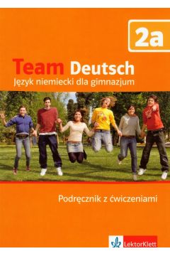 Jzyk niemiecki Team Deutsch 2A podrcznik z wiczeniami z pyt CD