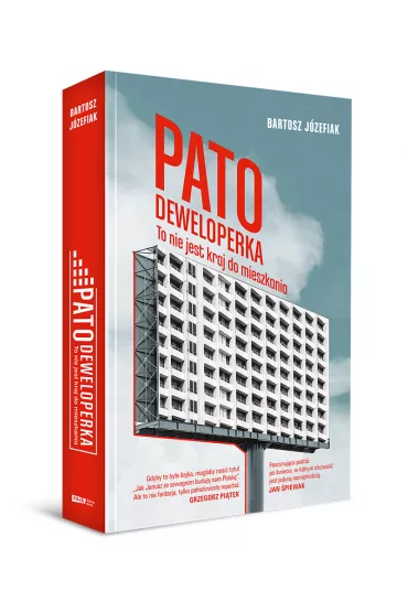 Patodeweloperka. To nie jest kraj do mieszkania - Bartosz  J�zefiak