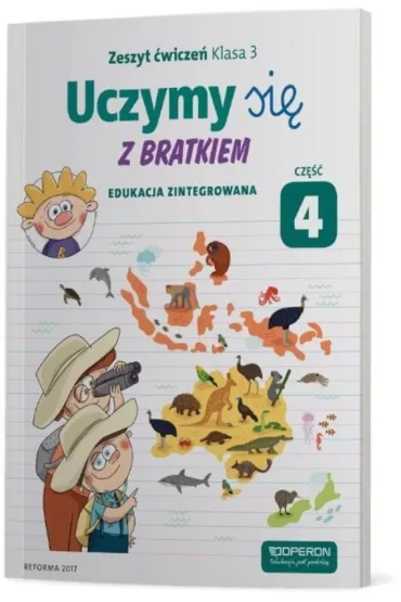 Uczymy si� z Bratkiem. Edukacja zintegrowana. Zeszyt �wicze� dla klasy 3 szko�y podstawowej. Cz�� 4