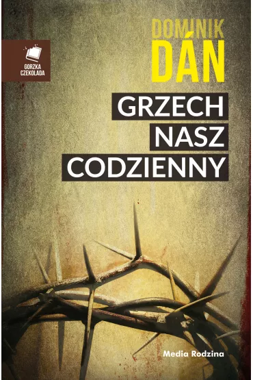 Grzech nasz codzienny - Dan Dominik