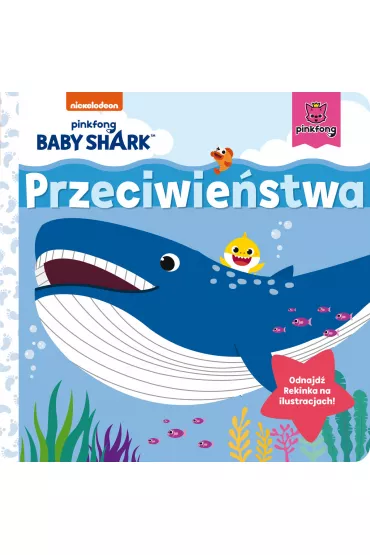 Przeciwie�stwa. Baby Shark. Kartonowa ksi��ka dla najm�odszych - Study Smart