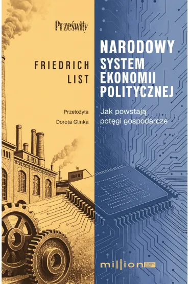 Narodowy system ekonomii politycznej. Jak powstaj� pot�gi gospodarcze - List Friedrich