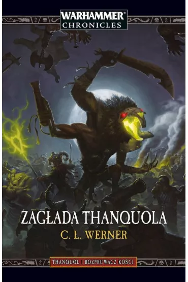 Zag�ada Thanquola. Thanquol i Rozpruwacz Ko�ci. Tom 3 - C. L. Werner
