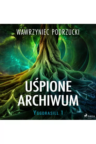 Audiobook U�pione archiwum. Yggdrasill 1 mp3 - Wawrzyniec Podrzucki