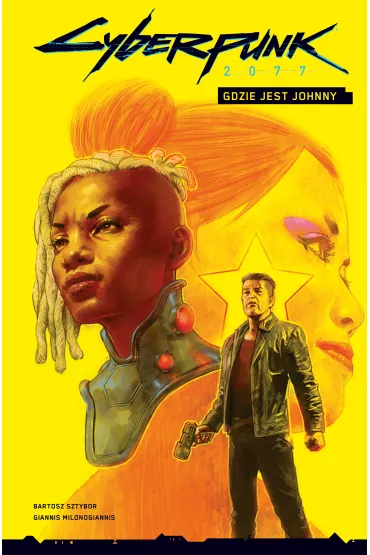 Gdzie jest Johnny? Cyberpunk 2077. Tom 3 - Bartosz Sztybor