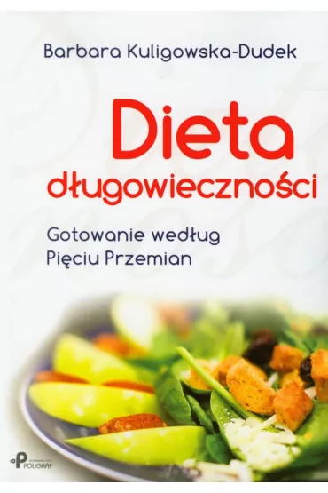 Dieta d�ugowieczno�ci - Barbara Kuligowska-Dudek